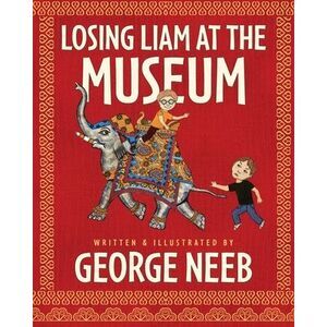 Losing Liam at the Museum -- George Neeb